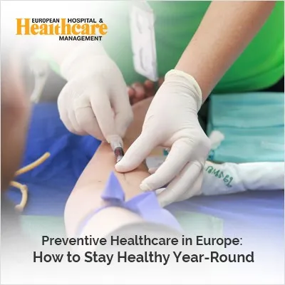 A medical professional drawing blood from a patient's arm with the text "Preventive Healthcare in Europe: How to Stay Healthy Year-Round".